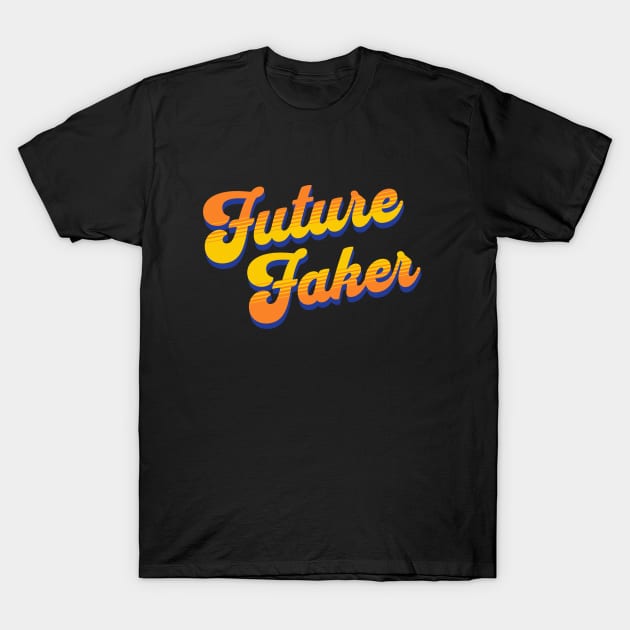 Future Faker T-Shirt by valentinahramov
